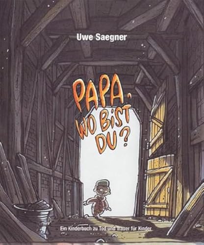 Papa, wo bist Du?: Ein Kinderbuch zu Tod und Trauer für Kinder von Hospiz Verlag