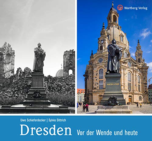 Dresden vor der Wende und heute (Gestern und Heute) von Wartberg Verlag