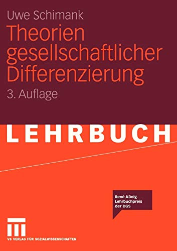 Theorien Gesellschaftlicher Differenzierung (German Edition): Ausgezeichnet mit dem René König Lehrbuchpreis der DGS