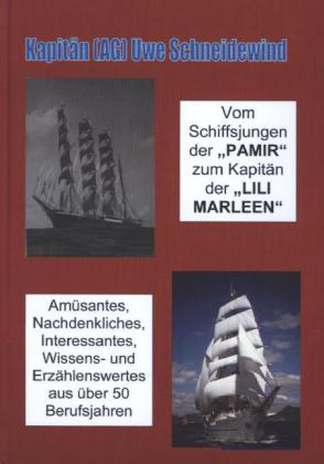 Vom Schiffsjungen auf der PAMIR zum Kapitän der LILI MARLEEN von Salzwasser-Verlag