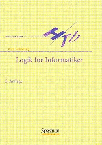 Logik für Informatiker von Spektrum Akademischer Verlag