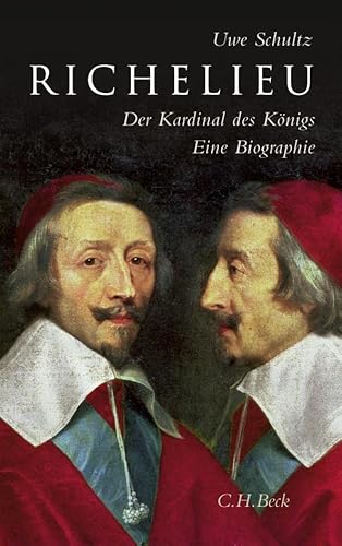 Richelieu: Der Kardinal des Königs von Beck C. H.
