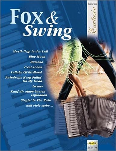 Holzschuh Exclusiv: Fox & Swing: aus der Reihe "Holzschuh Exclusiv"