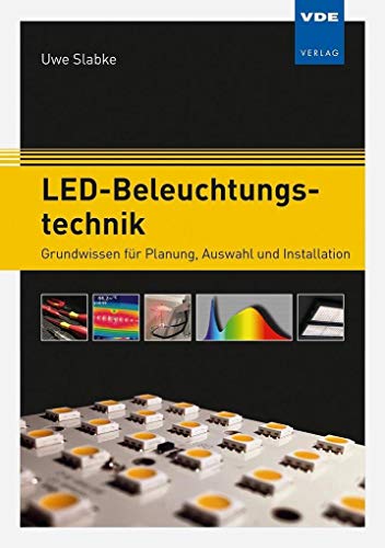 LED-Beleuchtungstechnik: Grundwissen für Planung, Auswahl und Installation von Vde Verlag GmbH