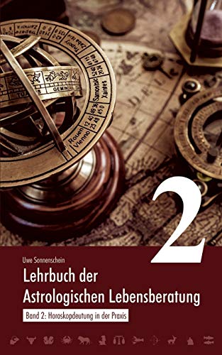 Lehrbuch der astrologischen Lebensberatung 2: Horoskopdeutung in der Praxis von Books on Demand