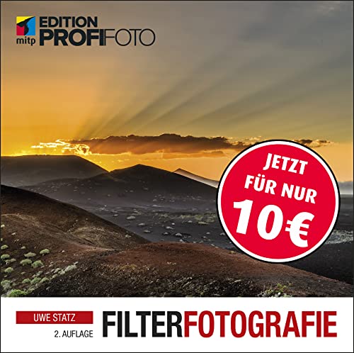 Filterfotografie: Inklusive einer Postkarte mit ND-Filter-Belichtungszeiten zum Nachschlagen (mitp Edition ProfiFoto) von MITP Verlags GmbH