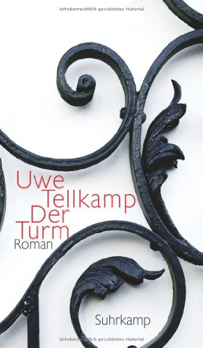 Der Turm: Geschichte aus einem versunkenen Land. Roman Der Turm: Geschichte aus einem versunkenen Land. Roman