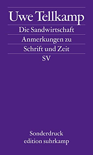 Die Sandwirtschaft: Anmerkungen zu Schrift und Zeit. Leipziger Poetikvorlesung (edition suhrkamp) von Suhrkamp Verlag AG