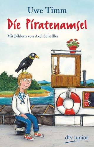 Die Piratenamsel: Der von Axel Scheffler illustrierte Kinderbuchklassiker ab 8
