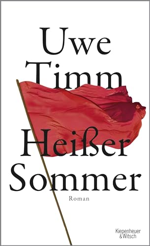 Heißer Sommer: Roman von Kiepenheuer&Witsch