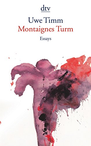 Montaignes Turm: Essays von dtv Verlagsgesellschaft