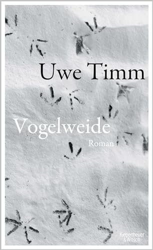 Vogelweide: Roman von Kiepenheuer & Witsch GmbH
