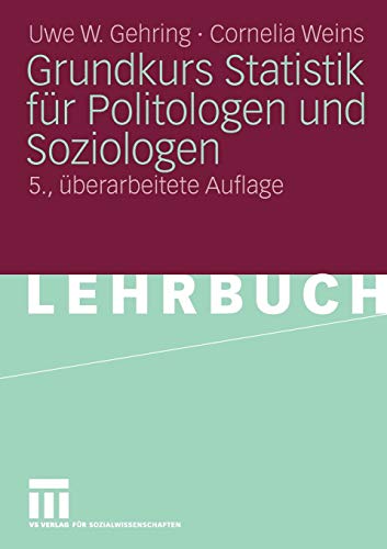 Grundkurs Statistik Für Politologen Und Soziologen (German Edition) von VS Verlag für Sozialwissenschaften