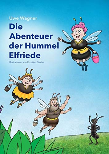 Die Abenteuer der Hummel Elfriede von epubli