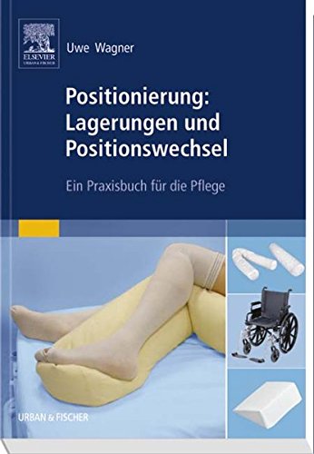 Positionierung: Ein Praxisbuch für die Pflege
