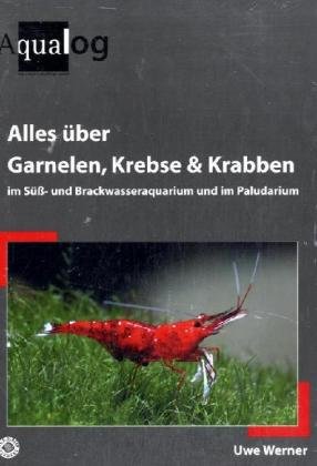 Alles über Garnelen, Krebse, Krabben im Süß- und Brackwasseraquarium und im Paludarium