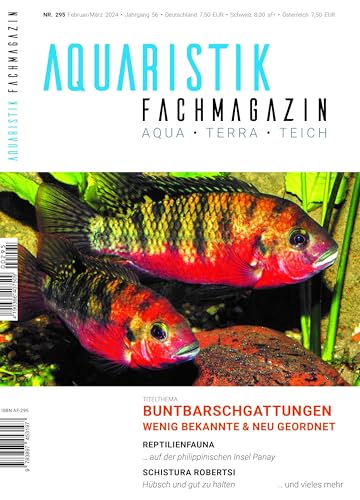 Aquaristik-Fachmagazin, Ausgabe Nr. 295 (Februar/März 2024), Titelthema: Buntbarschgattungen wenig bekannte & neu geordnet und viele weitere Artikel auf rund 100 Seiten