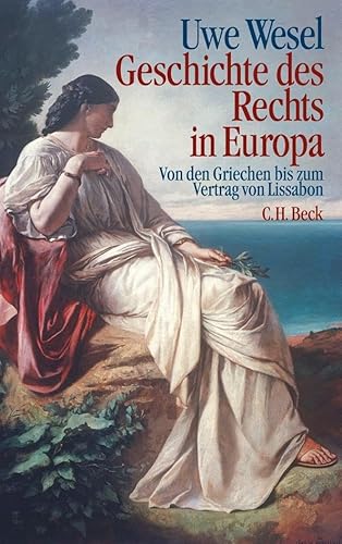 Geschichte des Rechts in Europa Geschichte des Rechts in Europa