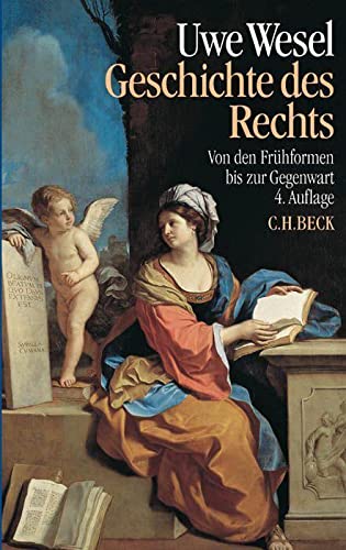 Geschichte des Rechts: Von den Frühformen bis zur Gegenwart
