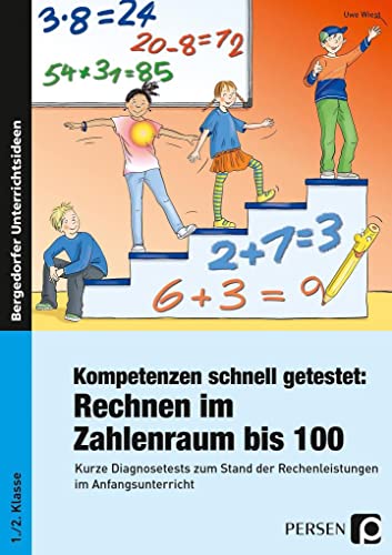 Kompetenzen schnell getestet: Rechnen ZR bis 100: Kurze Diagnosetests zum Stand der Rechenleistungen im Anfangsunterricht (1. und 2. Klasse) von Persen Verlag i.d. AAP