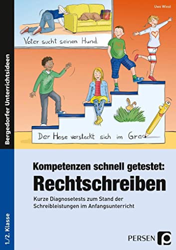 Kompetenzen schnell getestet: Rechtschreiben: Kurze Diagnosetests zum Stand der Schreibleistungen im Anfangsunterricht (1. und 2. Klasse) von Persen Verlag i.d. AAP