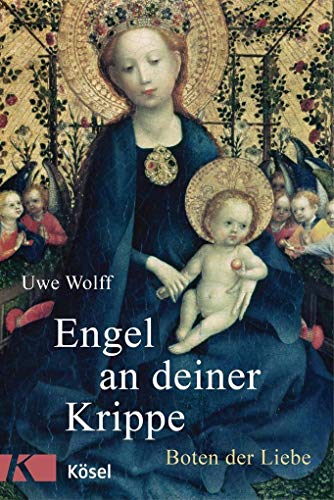 Engel an deiner Krippe: Boten der Liebe