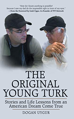 The Original Young Turk: Stories and Life Lessons from an American Dream Come True von Archway Publishing