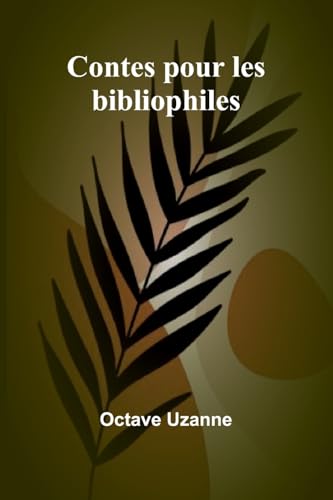 Contes pour les bibliophiles von Alpha Edition