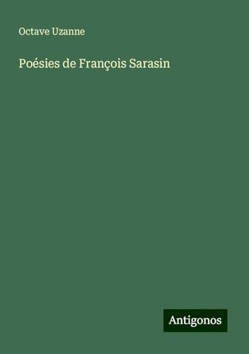 Poésies de François Sarasin von Antigonos Verlag