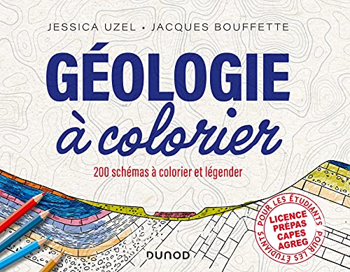 Géologie à colorier: 200 schémas à colorier et légender von DUNOD