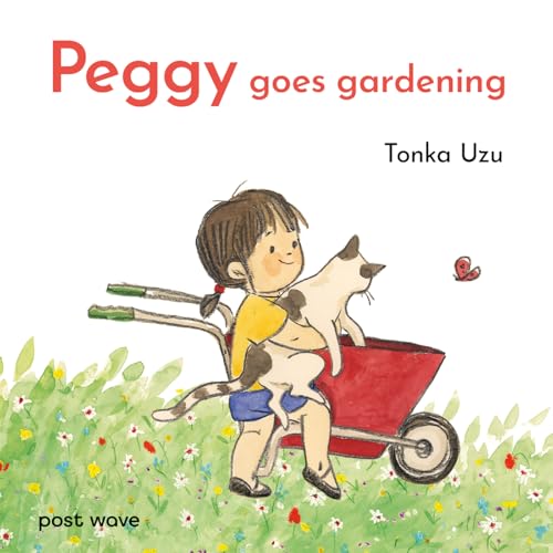 Peggy Goes Gardening von Post Wave Children's Books