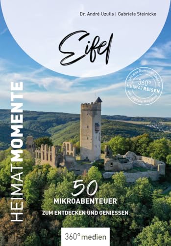 Eifel - HeimatMomente: 50 Mikroabenteuer zum Entdecken und Genießen (HeimatMomente: Mikroabenteuer zum Entdecken und Genießen)