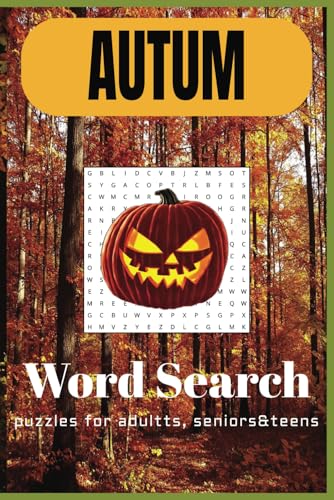 Autum Word Search Puzzle Book: Word Searches with Easy-to-Read Print about Autumn, Harvest and More | 6x9 inches, 110 pages | 50+ Puzzles... Gift for Vacation, Holidays, and Relaxing Times. Autum Word Search Puzzle Book: Word Searches with Easy-to-Read Print about Autumn, Harvest and More | 6x9 inches, 110 pages | 50+ Puzzles... Gift for Vacation, Holidays, and Relaxing Times. von Independently published