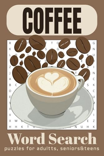 Coffee Word Search Puzzle Book: Word Searches with Easy-to-Read Print about Coffee, Brewing Methods, Coffee Culture and More | 6x9 inches, 110 pages | ... for Vacation, Holidays, and Relaxing Times. Coffee Word Search Puzzle Book: Word Searches with Easy-to-Read Print about Coffee, Brewing Methods, Coffee Culture and More | 6x9 inches, 110 pages | ... for Vacation, Holidays, and Relaxing Times. von Independently published