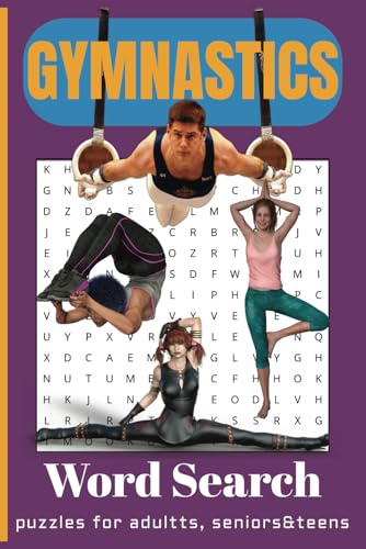 Gymnastics Word Search Puzzle Book: Word Searches with Easy-to-Read Print about Gymnastics, Acrobatic, Calisthenics and More | 6x9 inches, 110 pages | ... for Vacation, Holidays, and Relaxing Times. Gymnastics Word Search Puzzle Book: Word Searches with Easy-to-Read Print about Gymnastics, Acrobatic, Calisthenics and More | 6x9 inches, 110 pages | ... for Vacation, Holidays, and Relaxing Times. von Independently published