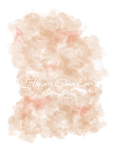 Happier Than Ever Coloring Book Happier Than Ever Coloring Book von Independently published
