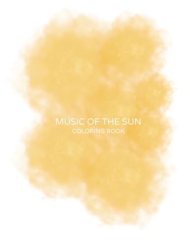 Music Of The Sun Coloring Book Music Of The Sun Coloring Book von Independently published