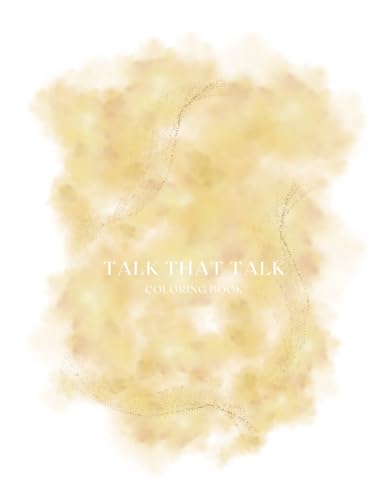 Talk That Talk Coloring Book Talk That Talk Coloring Book von Independently published
