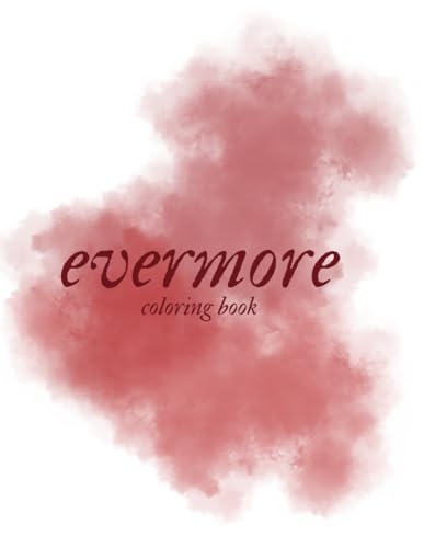 evermore Coloring Book evermore Coloring Book von Independently published