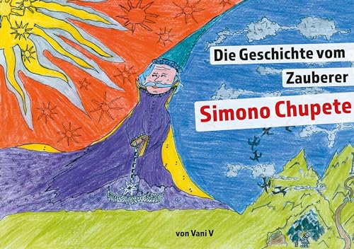 Die Geschichte vom Zauberer Simono Chupete von Romeon-Verlag