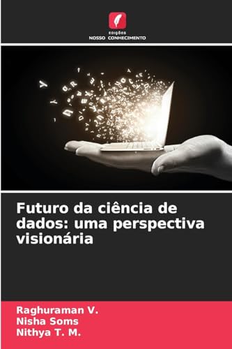 Futuro da ciência de dados: uma perspectiva visionária von Edições Nosso Conhecimento