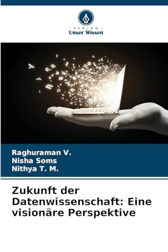 Zukunft der Datenwissenschaft: Eine visionäre Perspektive von Verlag Unser Wissen
