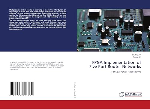 FPGA Implementation of Five Port Router Networks: For Low-Power Applications von LAP LAMBERT Academic Publishing