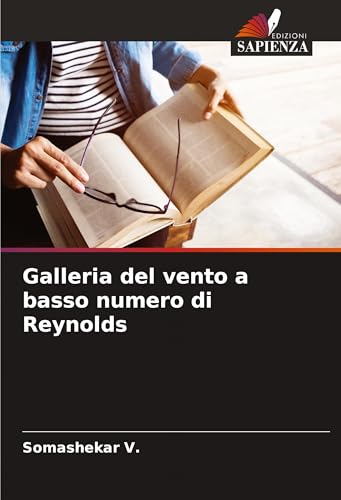 Galleria del vento a basso numero di Reynolds von Edizioni Sapienza