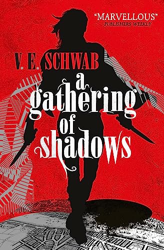 A Darker Shade of Magic 02. A Gathering of Shadows: V. E. Schwab A Darker Shade of Magic 02. A Gathering of Shadows: V. E. Schwab