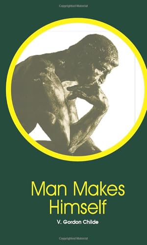 Man Makes Himself (New Thinker's Library)
