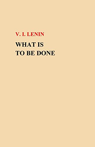 What Is To Be Done? von Createspace Independent Publishing Platform