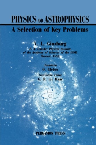 Physics & Astrophysics: A Selection Of Key Problems Physics & Astrophysics: A Selection Of Key Problems von Pergamon