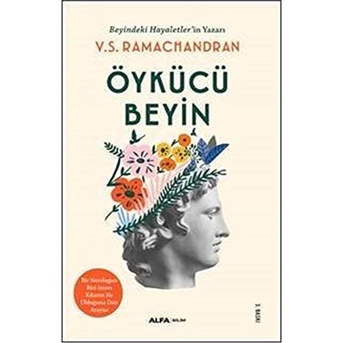 Öykücü Beyin: Beyindeki Hayaletler'in Yazarı Bir Nöroloğun Bizi İnsan Kılanın Ne Olduğuna Dair Arayışı Öykücü Beyin: Beyindeki Hayaletler'in Yazarı Bir Nöroloğun Bizi İnsan Kılanın Ne Olduğuna Dair Arayışı