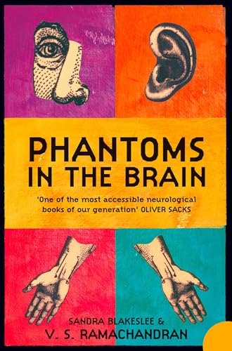 Phantoms in the Brain: Human Nature and the Architecture of the Mind